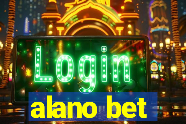 alano bet